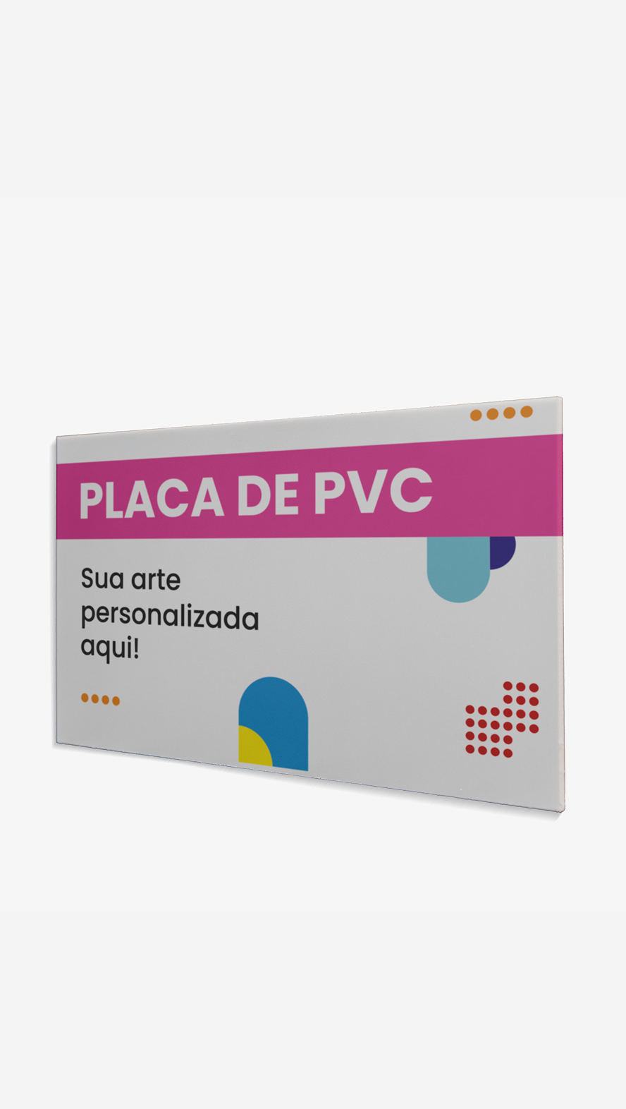 Conheça nosso serviço: Placa de PVC